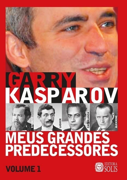 Meus Grandes Predecessores - Volume 5 - Garry Kasparov - Loja FPX