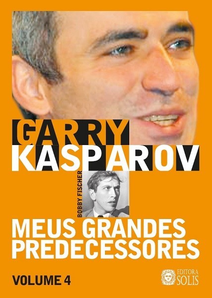 Meus Grandes Predecessores - volume 2 - Garry Kasparov