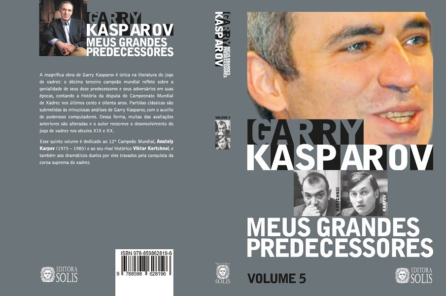 Meus Grandes Predecessores - Volume 5 - Garry Kasparov - Loja FPX