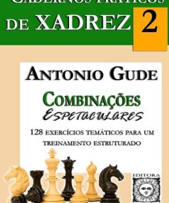 Cadernos Práticos de Xadrez António Gude 9 - Defesa e Contra-Ataque - Loja  FPX