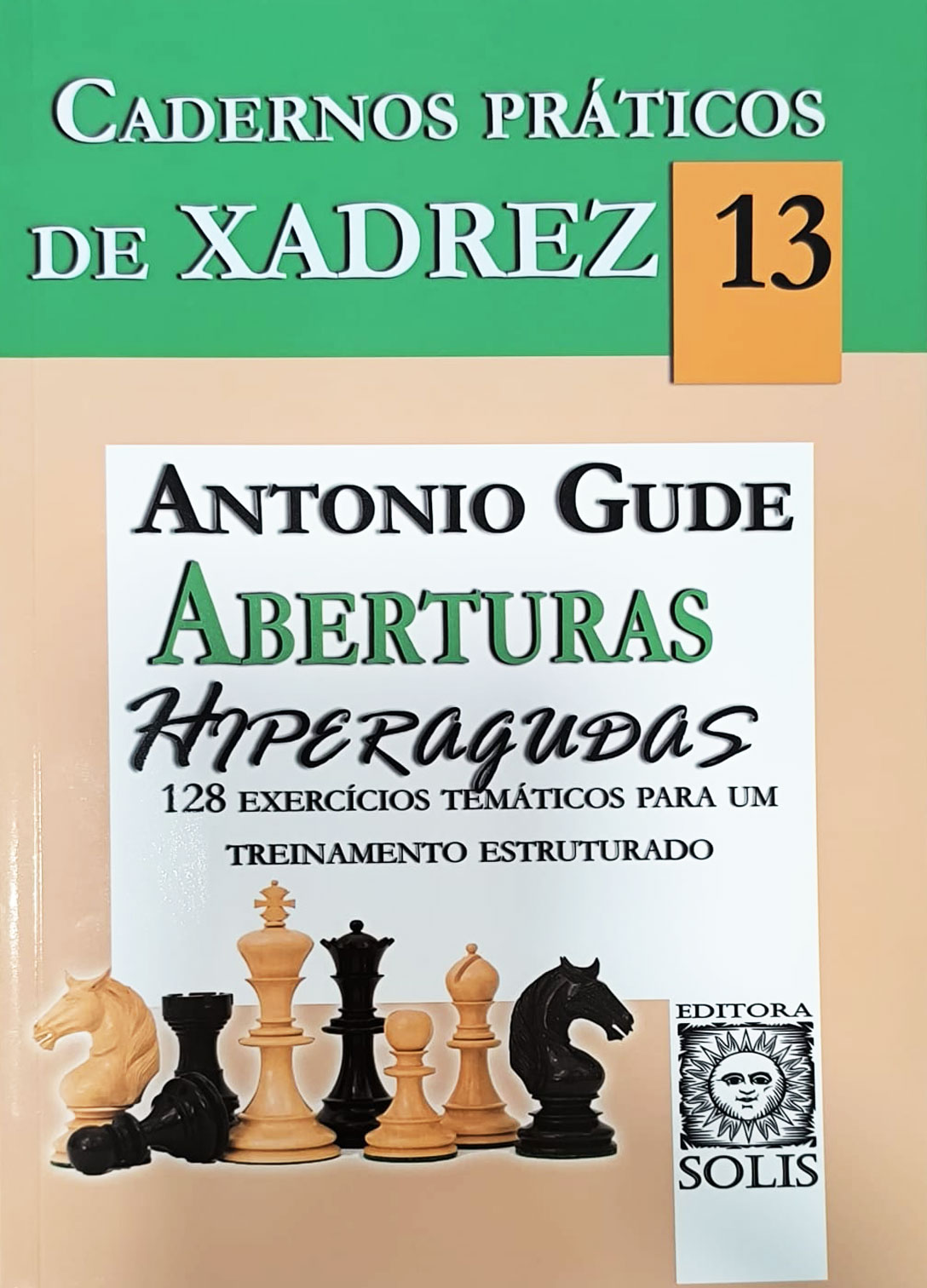 Coleção Cadernos Práticos de Xadrez Antonio Gude - Aberturas Hiperagudas - 13